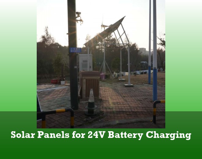 Solar Panels for 24V Battery Charging